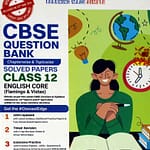 CBSE Question Bank Class 12 English Core, Chapterwise and Topicwise Solved Papers For Board Exams 2025