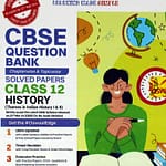 CBSE Question Bank Class 12 History, Chapterwise and Topicwise Solved Papers For Board Exams 2025