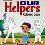 The World Of Our Helpers Coloring Book